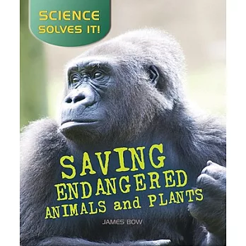 Saving endangered plants and animals