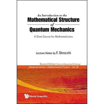 An introduction to the mathematical structure of quantum mechanics : a short course for mathematicians