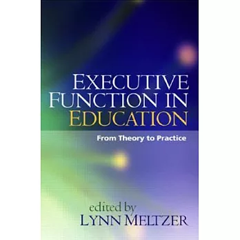 Executive function in education :  from theory to practice /