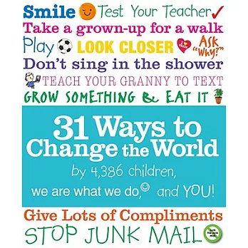 31 ways to change the world  : we are what we do