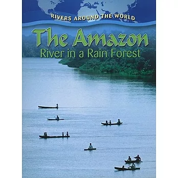 The Amazon  : river in a rain forest