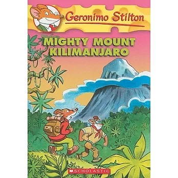 Geronimo Stilton(41) : Mighty Mount Kilimanjaro /