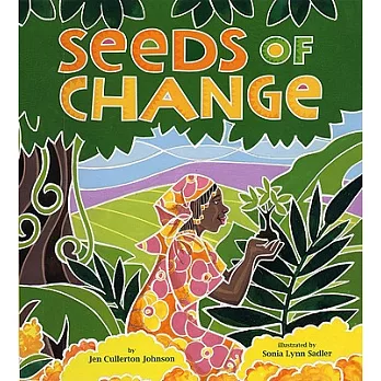 Seeds of change  : planting a path to peace