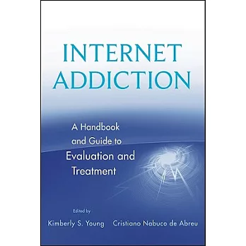 Internet addiction :  a handbook and guide to evaluation and treatment /