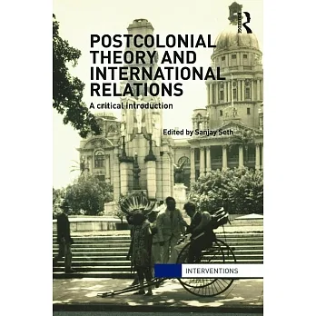 Postcolonial theory and international relations : a critical introduction