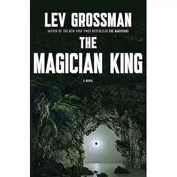 The magician king : a novel