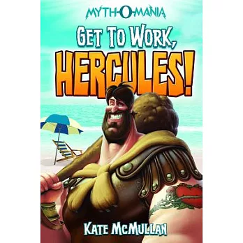 Get to work, Hercules! /