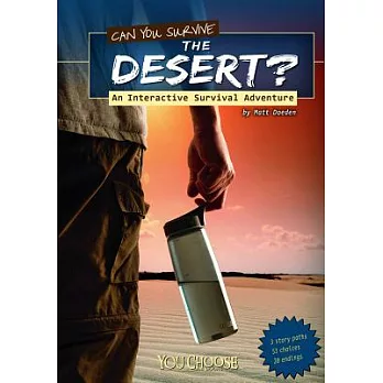 Can you survive the desert? an interactive survival adventure