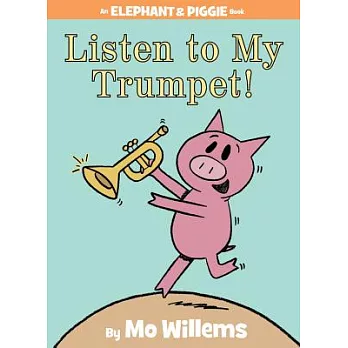Listen to my trumpet! /