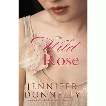 The tea rose 3:The wild rose