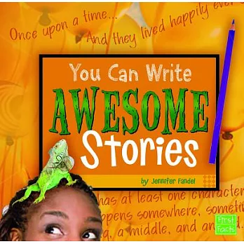 You can write awesome stories