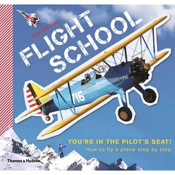 Flight school : how to fly a plane, step by step