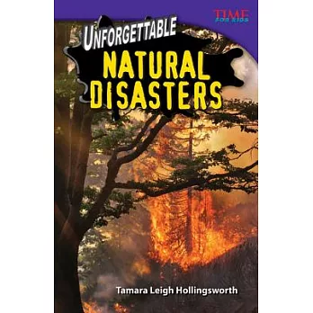 Unforgettable natural disasters /