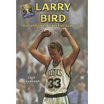 Larry Bird  : hall of fame basketball superstar