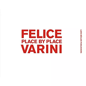 Felice Varini :  place by place /