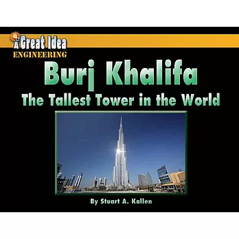 Burj Khalifa : the tallest tower in the world