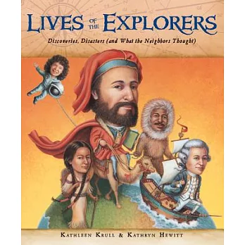 Lives of the explorers : discoveries, disasters (and what the neighbors thought)