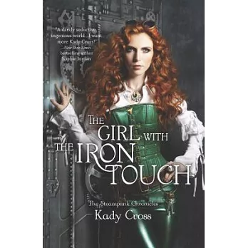 The girl with the iron touch /