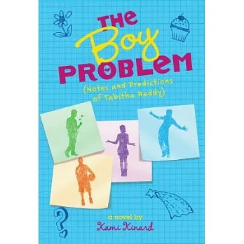 The boy problem : (notes and predictions of Tabitha Reddy) /