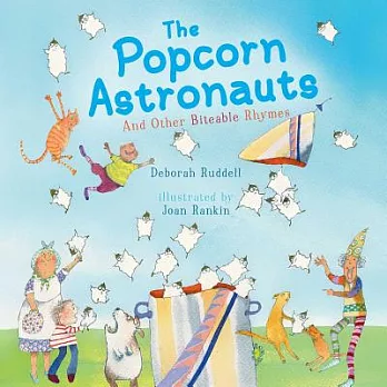The popcorn astronauts : and other biteable rhymes