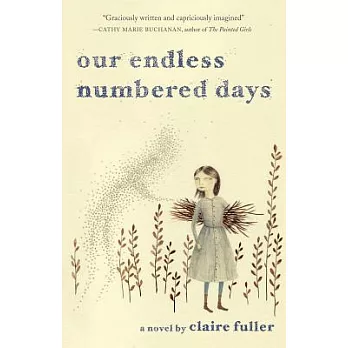 Our endless numbered days : a novel