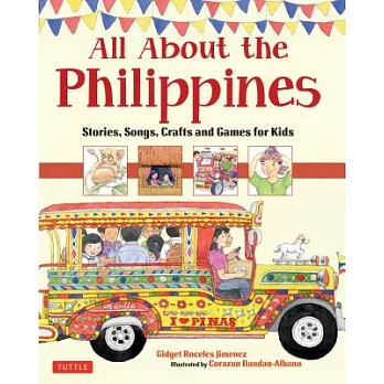 All about the Philippines : stories, songs, crafts and games for kids
