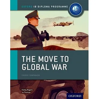 The move to global war : course companion