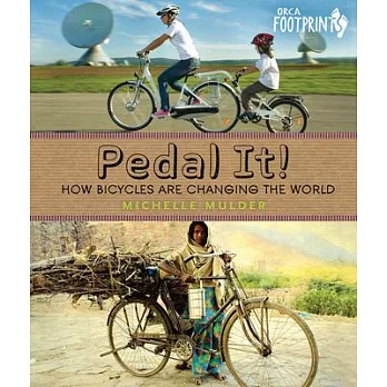 Pedal it! : how bicycles are changing the world