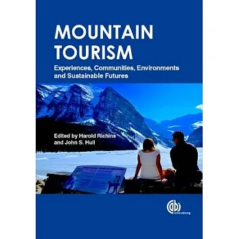 Mountain tourism :  experiences, communities, environments and sustainable futures /