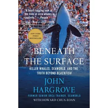 Beneath the surface killer whales, SeaWorld, and the truth beyond Blackfish