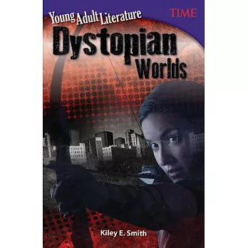 Young adult literature : dystopian worlds /