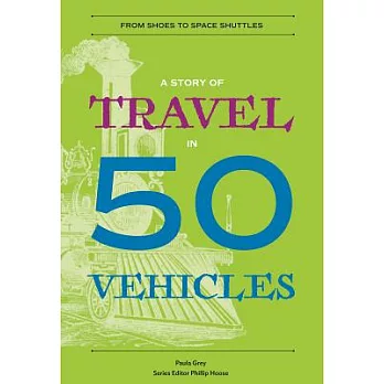 A history of travel in 50 vehicles /