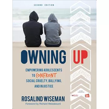 Owning up : empowering adolescents to confront social cruelty, bullying, and injustice