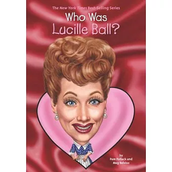 Who was Lucille Ball? /