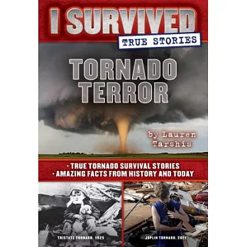 I survived true stories : tornado terror /