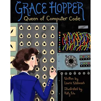 Grace Hopper : queen of computer code