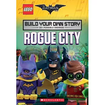 The LEGO Batman movie : build your own story : Rogue City