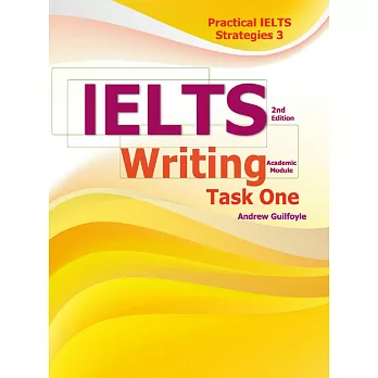 Pratcial IELTS Strategies2: IELTS Writing Task One/