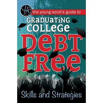 Graduating college debt-free : skills and strategies /