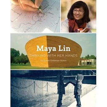 Maya Lin : thinking with her hands /