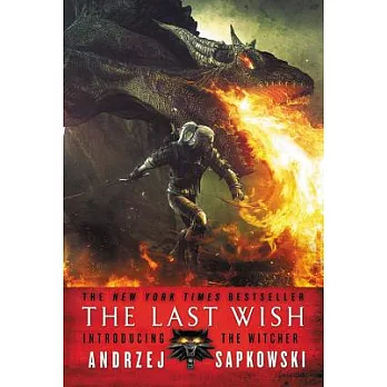 The last wish : introducing the Witcher