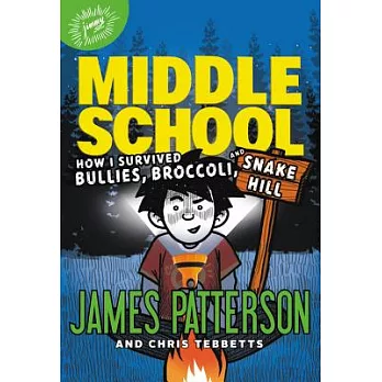 Middle School (4) : how I survived bullies, broccoli, and Snake Hill