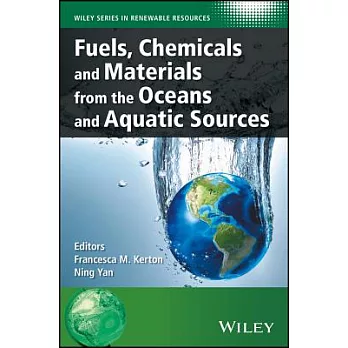 Fuels, chemicals and materials from the oceans and aquatic sources