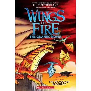 Wings of fire(1) : The dragonet prophecy : the graphic novel