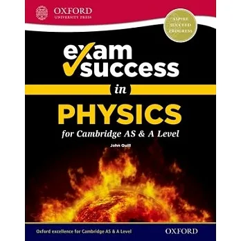 Exam success in physics for Cambridge AS & A level /