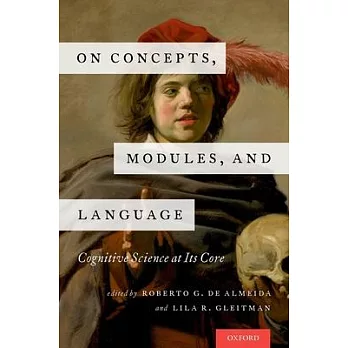 On concepts, modules, and language : cognitive science at its core