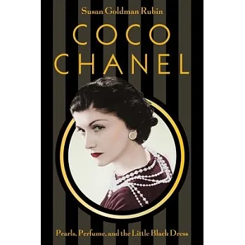 Coco Chanel : pearls, perfume, and the little black dress /