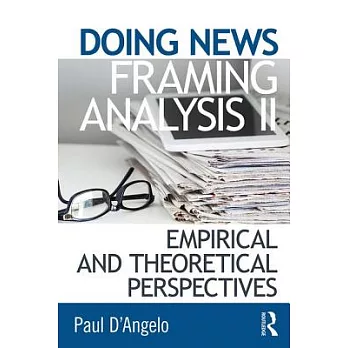 Doing news framing analysis II : empirical and theoretical perspectives