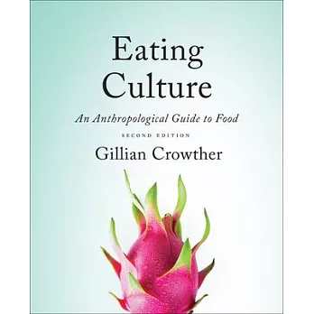 Eating culture : an anthropological guide to food