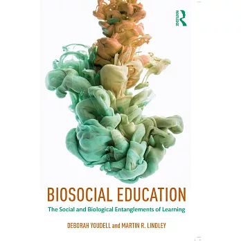 Biosocial education : the social and biological entanglements of learning